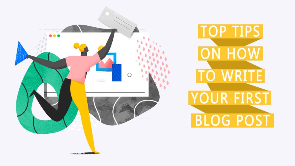 Top_tips_on_how_to_write_your_first_blog_post